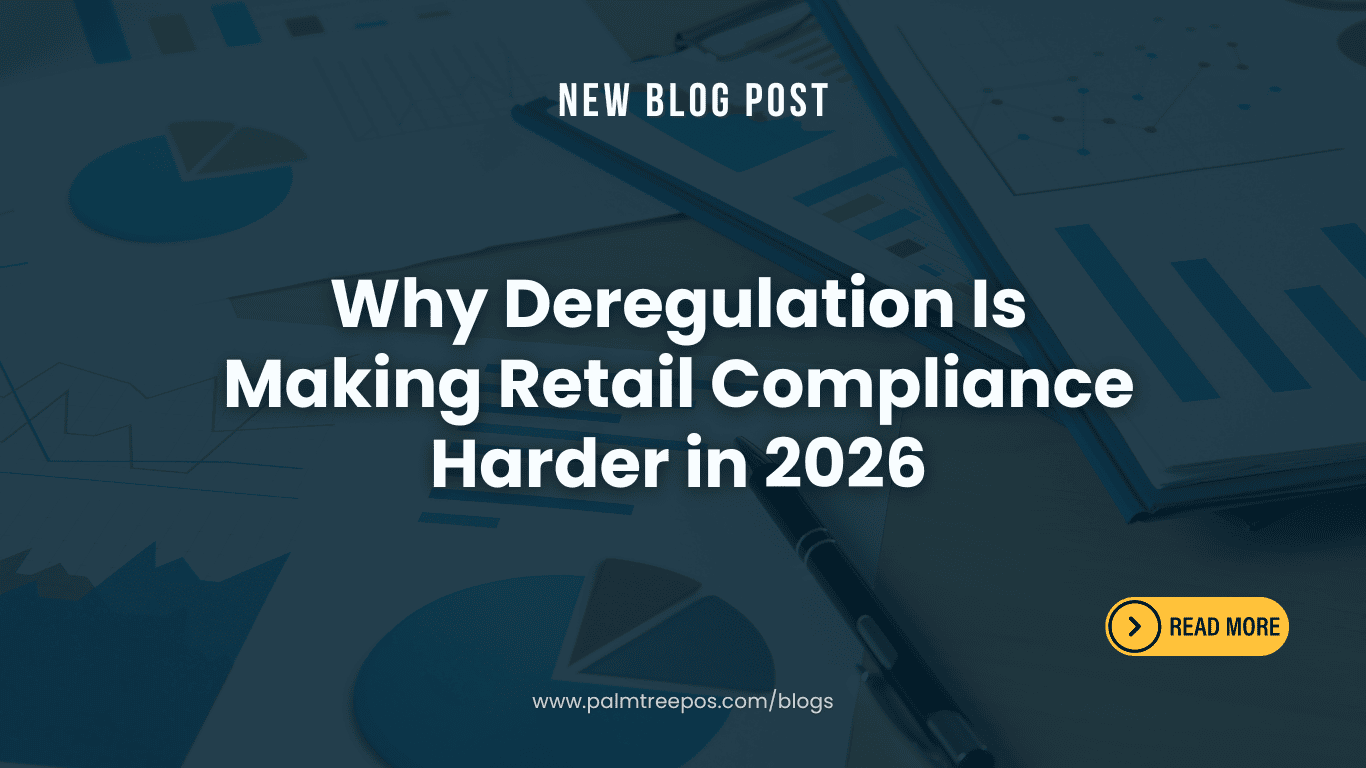 Why Deregulation Is Making Retail Compliance Harder in 2026